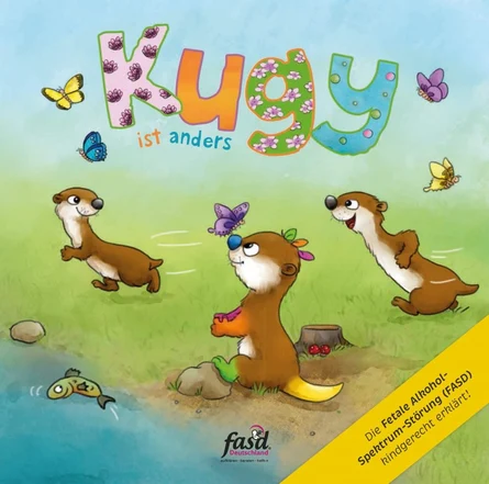 Illustriertes Buchcover: Drei spielende Biber mit Schmetterlingen, Text "Kugy ist anders" und Hinweis auf FASD-Aufklärung durch fasd Deutschland.