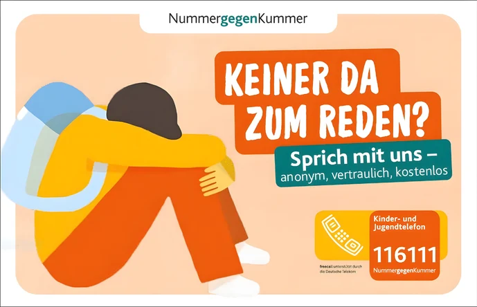Logo von »Nummer gegen Kummer« darunter steht: Keiner da zum Reden? - Sprich mit uns - anonym, vertraulich, kostenlos - darunter die Nummer 116111